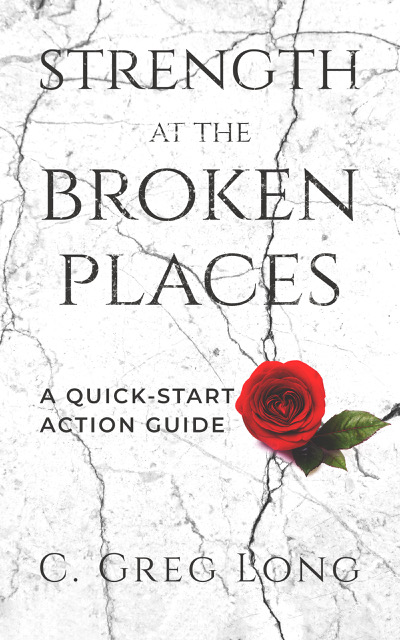Download the Quick-Start Action Guide for Finding Strength at the Broken Places